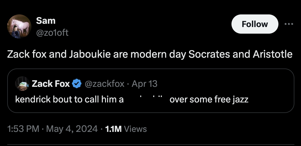 screenshot - Sam Zack fox and Jaboukie are modern day Socrates and Aristotle Zack Fox . Apr 13 kendrick bout to call him a over some free jazz 1.1M Views
